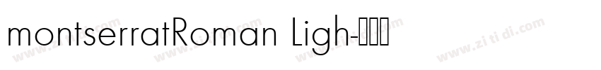 montserratRoman Ligh字体转换